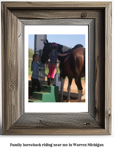 family horseback riding near me in Warren, Michigan